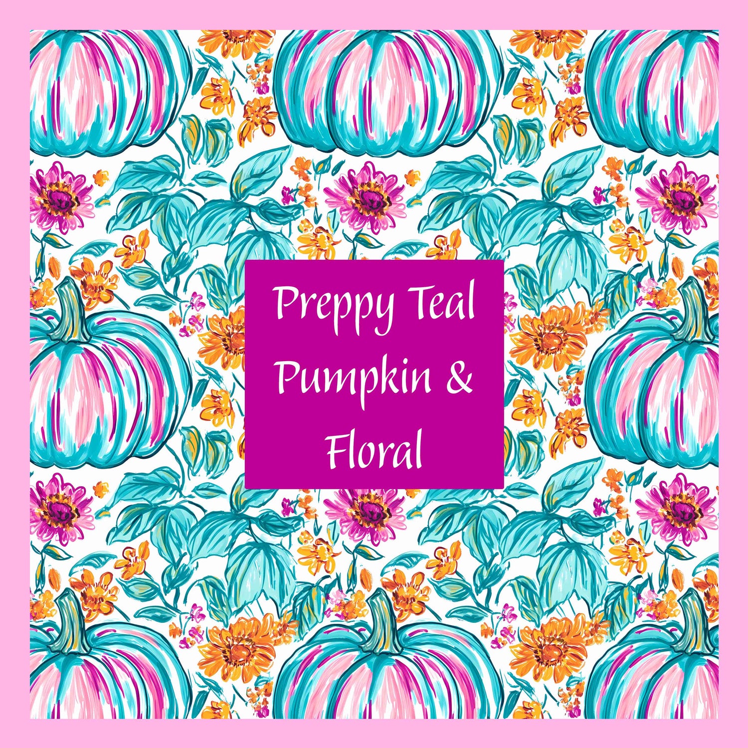 Preppy Teal Pumpkins & Flowers - MST Collection